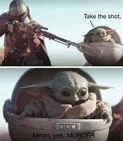 Image result for Mandalorian and Baby Yoda Memes