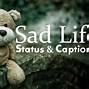 Image result for Sad Life Quotes and Sayings