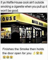 Image result for Waffle House Funny Memes