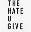 Image result for The Give U and Hate Khalil Starr