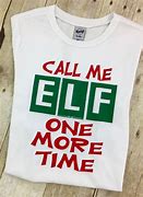 Image result for Call Me Elf One More Time