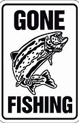 Image result for Gone Fishing Funny Signs