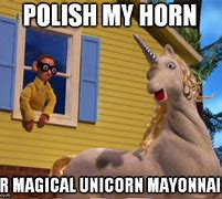 Image result for You Are a Unicorn Meme