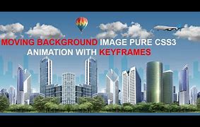 Image result for Moving Background Image CSS