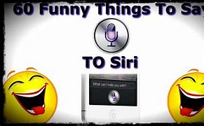 Image result for Funny Siri Things