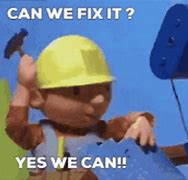 Image result for Build It Yes We Can