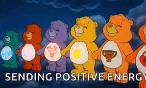 Image result for Positive Vibes Care Bear Meme