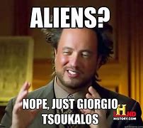 Image result for Ancient Aliens George Tsoukalos Meme