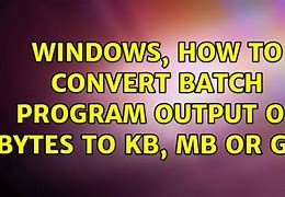 Image result for How to Convert KB System to MB in Win 10