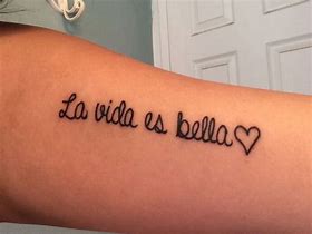 Image result for La Vida ES Bella Tatto En El Brazo