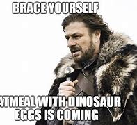 Image result for Eggs Dinosaur Meme