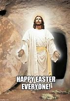 Image result for He Has Risen Easter Meme