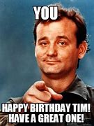 Image result for Tim Birthday Meme