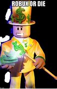 Image result for Roblox Robux Memes