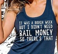 Image result for Rough Week T-Shirts