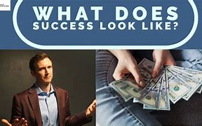 Image result for What Success Actually Looks Like