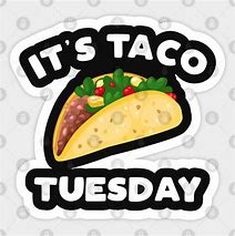 Image result for It's Taco Tuesday
