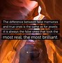 Image result for Quote On False Memories