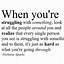 Image result for Positive Quotes About Life Struggles