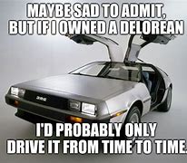 Image result for Back to the Future DeLorean Meme