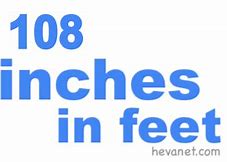 Image result for 108 Inches to Feet