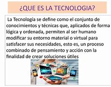 Image result for Que ES La Tecnologia