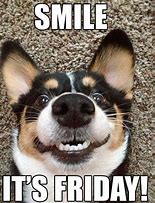 Image result for Smile It's Friday Memes