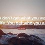 Image result for Get What You Want in Life