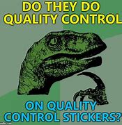 Image result for Quality Control Meme 1920X1080