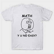 Image result for Easy Meme T-shirt