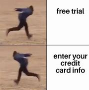 Image result for Free Trial Meme