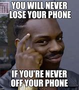 Image result for Where Do Lost Phones Go Meme