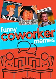 Image result for Greatest Co-Worker Meme