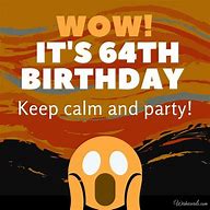 Image result for Funny 64th Birthday