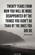 Image result for Mark Twain Travel Quote 20 Years From Now