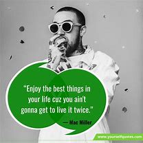 Image result for Mac Miller Quotes