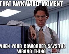 Image result for One Cute Co-Worker Meme