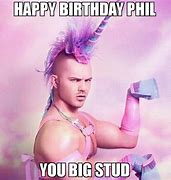 Image result for Happy Birthday Phil Meme