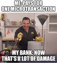 Image result for Gaming Microtransactions Meme