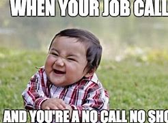 Image result for No Call Outs Meme