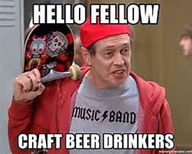 Image result for Craft Beer Meme