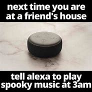 Image result for Hey Alexa MEME Funny