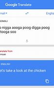 Image result for Google Translate Somali Meme