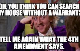 Image result for Search Warrant Meme