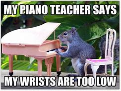 Image result for I Tell My Piano Things Meme