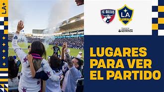 Image result for FC Dallas vs LA Galaxy