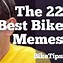Image result for Bike Meme