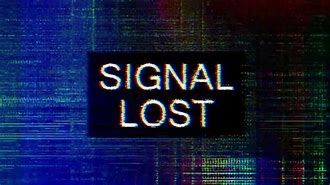 Image result for Signal Lost Footage