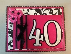 Image result for Cricut 40th Birthday Card Ideas