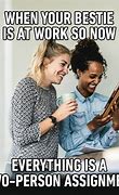 Image result for Funny Memes for Work Friends